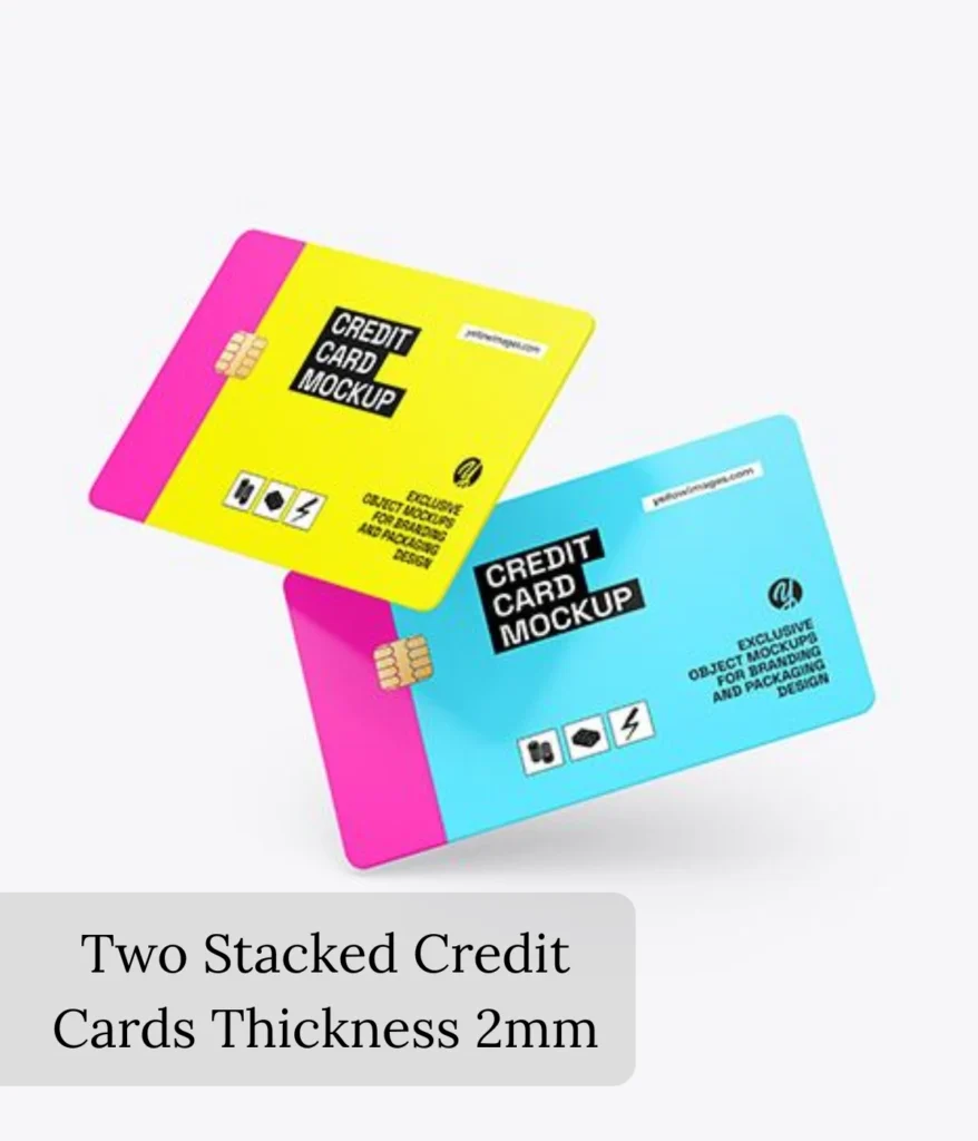 two-stacked-credit-cards-thickness-2mm